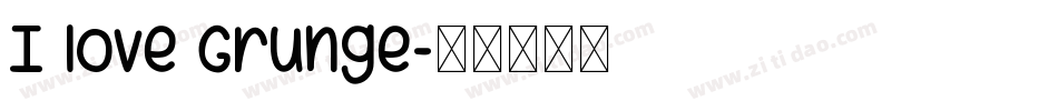 I love Grunge字体转换